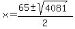x=%2865%2B-sqrt%284081%29%29%2F2