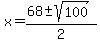 x=%2868%2B-+sqrt%28100%29%29%2F2
