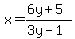 x=%286y%2B5%29%2F%283y-1%29