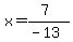 x=%287%29%2F%28-13%29