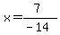 x=%287%29%2F%28-14%29