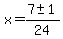 x=%287%2B-+1%29%2F24