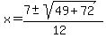 x=%287%2B-sqrt%2849%2B72%29%29%2F%2812%29