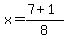 x=%287%2B1%29%2F8