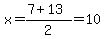 x=%287%2B13%29%2F2=10