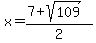 x=%287%2Bsqrt%28109%29%29%2F2