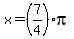 x=%287%2F4%29pi