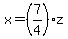 x=%287%2F4%29z