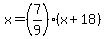 x=%287%2F9%29%28x%2B18%29