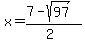 x=%287-+sqrt%2897%29%29%2F%282%29
