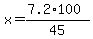 x=%287.2%2A100%29%2F45