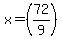 x=%2872%2F9%29