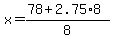 x=%2878%2B2.75%2A8%29%2F8