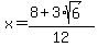 x=%288%2B3%2Asqrt%286%29%29%2F12