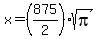 x=%28875%2F2%29sqrt%28pi%29