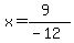 x=%289%29%2F%28-12%29