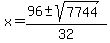 x=%2896%2B-sqrt%287744%29%29%2F32