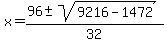 x=%2896%2B-sqrt%289216-1472%29%29%2F32