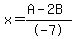x=%28A-2B%29%2F-7