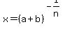 x=%28a+%2B+b%29%5E%28-1%2Fn%29