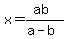 x=%28ab%29%2F%28a-b%29
