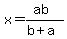 x=%28ab%29%2F%28b%2Ba%29