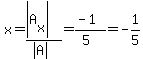 x=%28abs%28A%5Bx%5D%29%29%2F%28abs%28A%29%29=%28-1%29%2F%285%29=-1%2F5