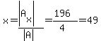 x=%28abs%28A%5Bx%5D%29%29%2F%28abs%28A%29%29=%28196%29%2F%284%29=49