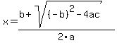 x=%28b%2Bsqrt%28%28-b%29%5E2-4ac%29%29%2F2a