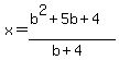 x=%28b%5E2%2B5b%2B4%29%2F%28b%2B4%29
