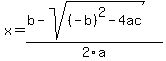 x=%28b-sqrt%28%28-b%29%5E2-4ac%29%29%2F2a