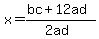 x=%28bc%2B12ad%29%2F%282ad%29