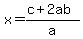 x=%28c%2B2ab%29%2Fa