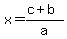 x=%28c%2Bb%29%2Fa