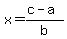 x=%28c-a%29%2Fb