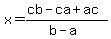 x=%28cb-ca%2Bac%29%2F%28b-a%29