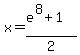 x=%28e%5E8%2B1%29%2F2