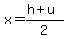 x=%28h%2Bu%29%2F2