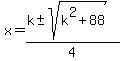 x=%28k%2B-sqrt%28k%5E2%2B88%29%29%2F4