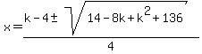x=%28k-4%2B-+sqrt%2814-8k%2Bk%5E2%2B136%29%29%2F4
