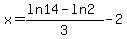 x=%28ln14-ln2%29%2F3-2