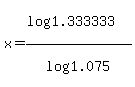 x=%28log%281.333333%29%29%2Flog%281.075%29