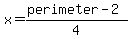x=%28perimeter-2%29%2F4