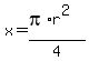x=%28pi%2Ar%5E2%29%2F4