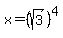x=%28sqrt%283%29%29%5E4
