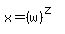 x=%28w%29%5E%28z%29