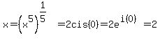 x=%28x%5E5%29%5E%281%2F5%29=2cis%280%29=2e%5E%28i%280%29%29=2