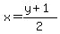 x=%28y%2B1%29%2F2