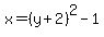 x=%28y%2B2%29%5E2-1
