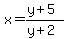 x=%28y%2B5%29%2F%28y%2B2%29